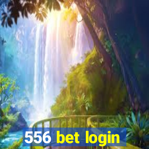 556 bet login